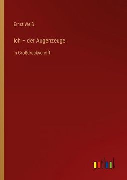 portada Ich - der Augenzeuge: in Großdruckschrift (in German)