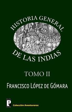 portada Historia General de las Indias (Tomo 2) (in Spanish)