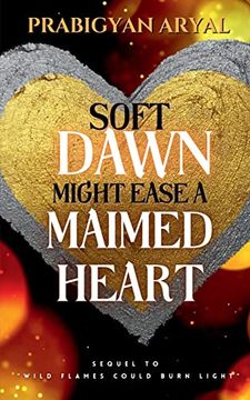 portada Soft Dawn Might Ease a Maimed Heart