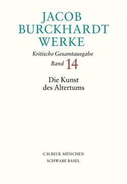 portada Jacob Burckhardt Werke bd. 14: Die Kunst des Altertums (in German)