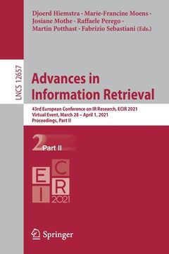 portada Advances in Information Retrieval: 43rd European Conference on IR Research, Ecir 2021, Virtual Event, March 28 - April 1, 2021, Proceedings, Part II (en Inglés)