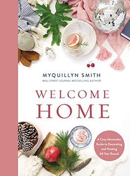 portada Welcome Home: A Cozy Minimalist Guide to Decorating and Hosting all Year Round