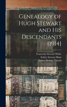 portada Genealogy of Hugh Stewart and his Descendants (1914] (en Inglés)