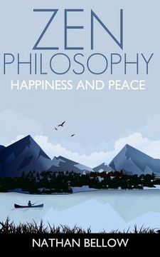 portada Zen Philosophy: A Practical Guide to Happiness and Peace: Zen Mind: Zen Meditation (en Inglés)