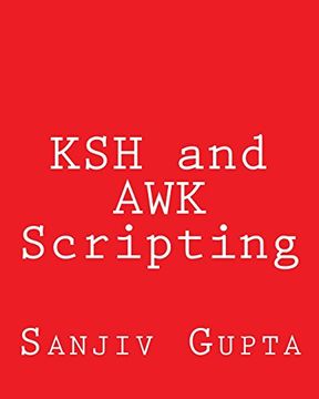 portada KSH and AWK Scripting: Mastering Shell Scripting For Unix and Linux Environments