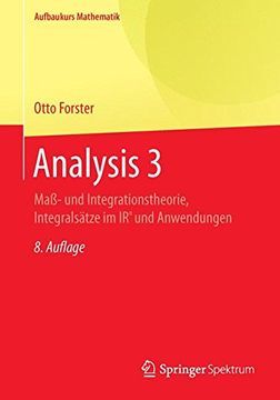 portada Analysis 3: Maß- und Integrationstheorie, Integralsätze im IRn und Anwendungen (Aufbaukurs Mathematik) (en Alemán)