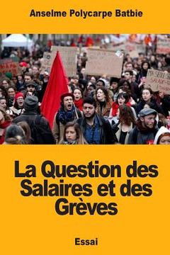 portada La Question des Salaires et des Grèves (en Francés)