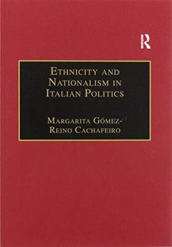 portada Ethnicity and Nationalism in Italian Politics: Inventing the Padania: Lega Nord and the Northern Question (Research in Migration and Ethnic Relations Series) 