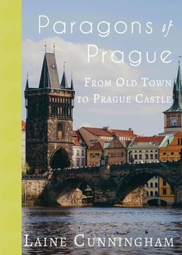 portada Paragons of Prague: From Old Town to Prague Castle (en Inglés)