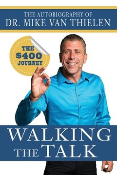 portada Walking The Talk: The $400 Journey (en Inglés)