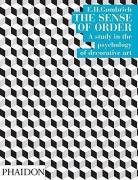 portada The Sense of Order. A Study in the Psychology of Decorative art (The Wrightsman Lectures, v. 9) 