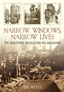 portada Narrow Windows, Narrow Lives: The Industrial Revolution in Lancashire