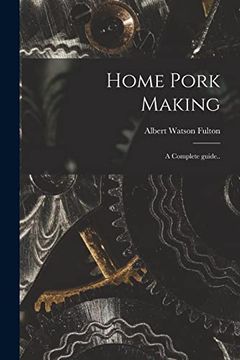 portada Home Pork Making; A Complete Guide. 