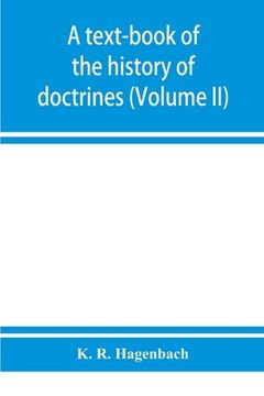 portada A text-book of the history of doctrines (Volume II) (en Inglés)