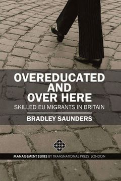 portada Overeducated and Over Here: Skilled EU Migrants in Britain (en Inglés)