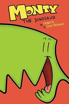 portada Monty the Dinosaur, Volume 1 (in English)