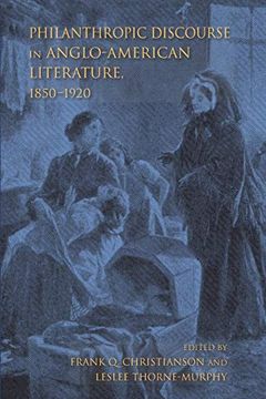 portada Philanthropic Discourse in Anglo-American Literature, 1850-1920 (Philanthropic and Nonprofit Studies) (en Inglés)
