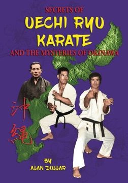 portada Secrets of Uechi ryu Karate and the Mysteries of Okinawa (in English)
