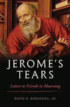portada Jerome's Tears: Letters to Friends in Mourning (in English)