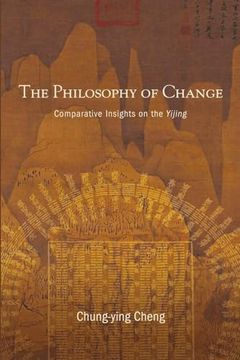 portada The Philosophy of Change: Comparative Insights on the Yijing (en Inglés)