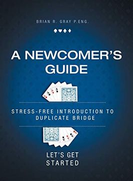 portada A Newcomer's Guide: Stress-Free Introduction to Duplicate Bridge Let's get Started 
