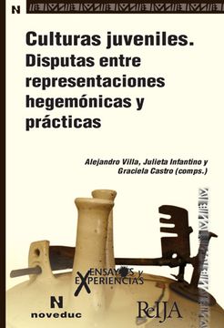 portada Culturas Juveniles. Disputas Entre Representaciones Hegemónicas y Prácticas (84)