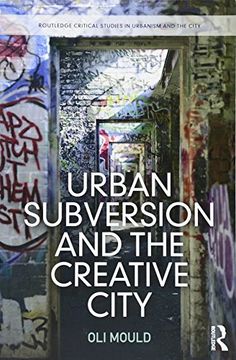portada Urban Subversion and the Creative City (Routledge Critical Studies in Urbanism and the City)