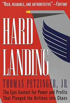 portada Hard Landing: The Epic Contest for Power and Profits That Plunged the Airlines Into Chaos (en Inglés)