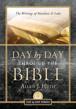 portada Day by Day Through the Bible: The Writings of Matthew & Luke (in English)