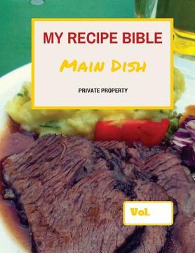 portada My Recipe Bible: Private Property (en Inglés)