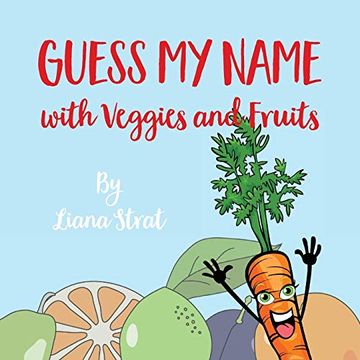 portada Guess my Name: With Veggies and Fruits (in English)