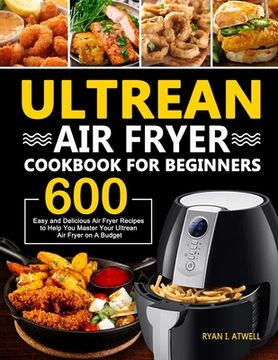 portada Ultrean Air Fryer Cookbook for Beginners (in English)