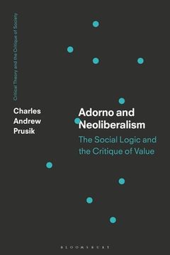 portada Adorno and Neoliberalism: The Critique of Exchange Society (en Inglés)