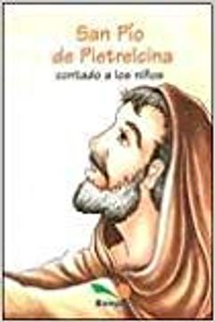 portada San Pio De Pietrelcina Contado a Los Ninos (in Spanish)