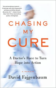 portada Chasing my Cure: A Doctor's Race to Turn Hope Into Action; A Memoir (en Inglés)