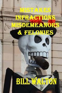 portada Mistakes, Infractions, Misdemeanors and Felonies (in English)