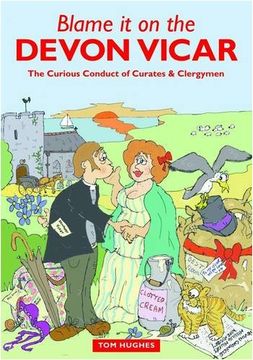 portada Blame it on the Devon Vicar: The Curious Conduct of Curates and Clergymen (en Inglés)