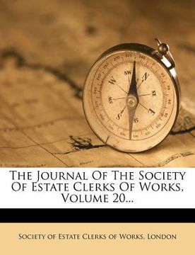 portada the journal of the society of estate clerks of works, volume 20... (in English)