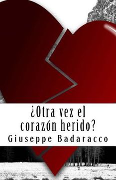 portada Otra Vez El Corazon Herido?: Manual Para Curar Una Pena de Amor