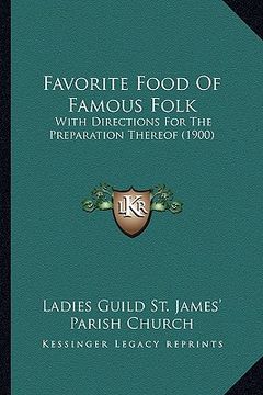 portada favorite food of famous folk: with directions for the preparation thereof (1900) (in English)