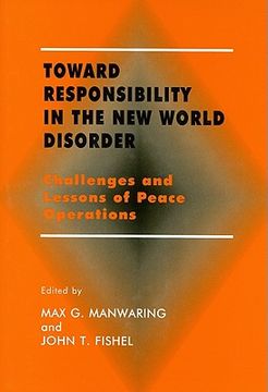 portada toward responsibility in the new world disorder: challenges and lessons of peace operations (in English)