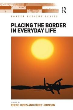 portada Placing the Border in Everyday Life (Border Regions Series) (en Inglés)