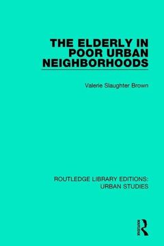 portada The Elderly in Poor Urban Neighborhoods