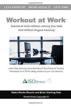 portada Workout at Work: Exercise at Work Without Leaving Your Desk and Without Anyone Knowing!