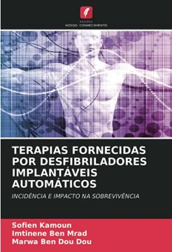 portada Terapias Fornecidas por Desfibriladores Implantáveis Automáticos: Incidência e Impacto na Sobrevivência (en Portugués)