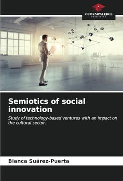 portada Semiotics of Social Innovation: Study of Technology-Based Ventures With an Impact on the Cultural Sector. (en Inglés)