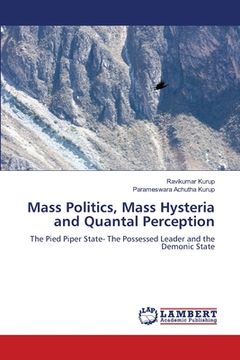 portada Mass Politics, Mass Hysteria and Quantal Perception (in English)