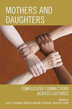 portada Mothers and Daughters: Complicated Connections Across Cultures (en Inglés)