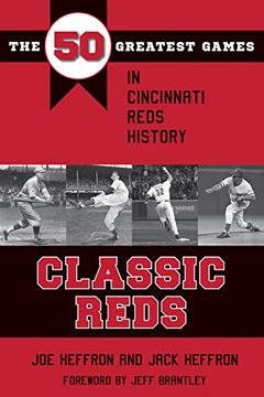 portada Classic Reds: The 50 Greatest Games in Cincinnati red History (Classic Sports) (in English)