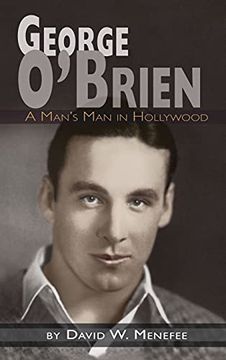 portada George O'brien - a Man's man in Hollywood (Hardback) (in English)
